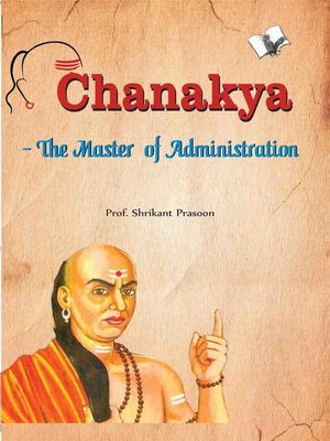 cover image of Chanakya - The Master of Administration